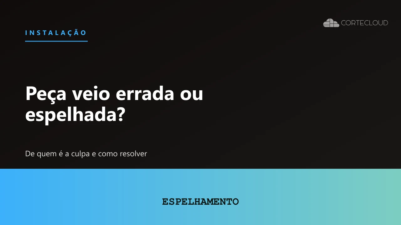 Peça veio errada ou espelhada da fábrica: De quem é a culpa e como resolver?